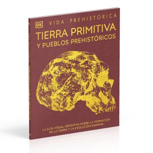 Vida Prehistórica Tierra Primitiva y Pueblos Prehistóricos