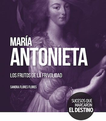María Antonieta. Los frutos de la frivolidad