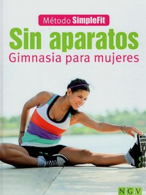 Sin aparatos. Gimnasia para mujeres