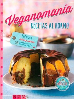 Veganomanía. Recetas al horno