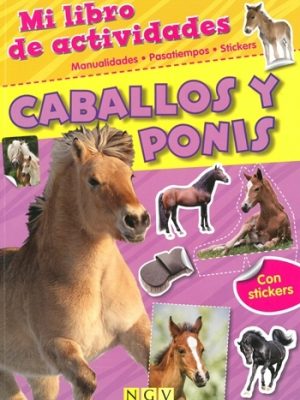 Mi libro de actividades. Caballos y ponis. Manualidades, pasatiempos, stickers