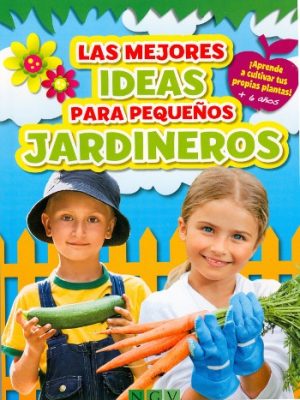 Las mejores ideas para pequeños jardineros
