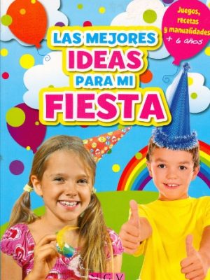 Las mejores ideas para mi fiesta