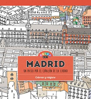 Madrid. Un paseo por el corazón de la ciudad