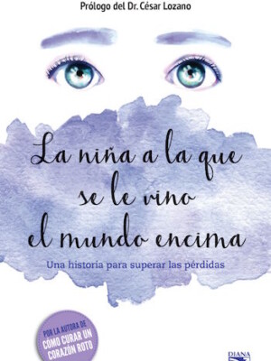 La niña a la que se le vino el mundo encima