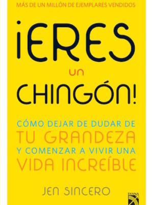 ¡Eres un chingón!