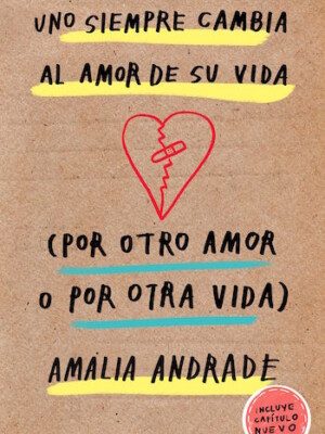 Uno siempre cambia al amor de su vida