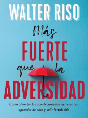 Más fuerte que la adversidad