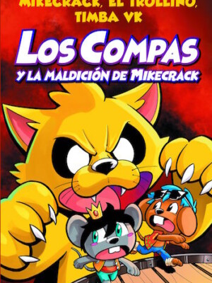 Los Compas y la maldición de Mikecrack
