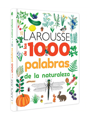 El Larousse de las 1000 palabras de la naturaleza