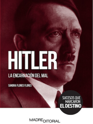 Hitler. La encarnación del mal