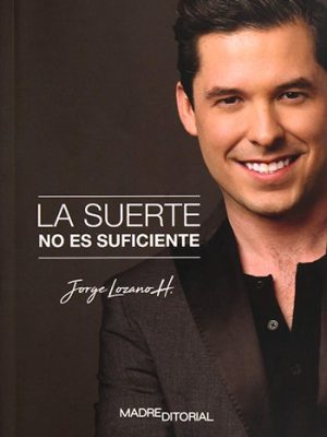 La suerte no es suficiente