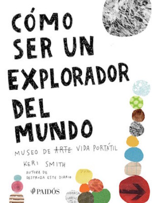 Cómo ser un explorador del mundo