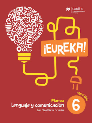 Eureka. Lenguaje y comunicación 6. Primaria