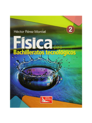 Física 2 para Bachilleratos Tecnológicos