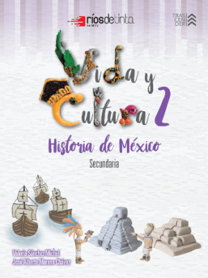 Vida y cultura 2. Historia de México