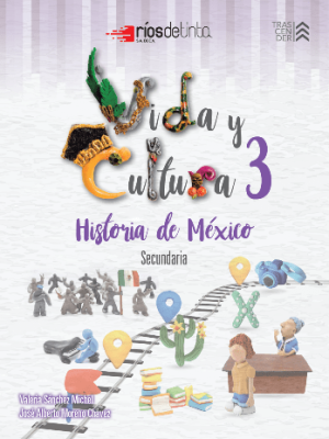 Vida y cultura 3. Historia de México