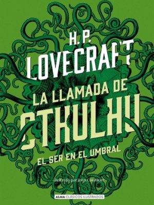 La llamada de Cthulhu. El ser en el umbral
