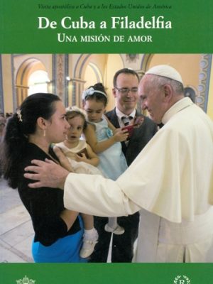 De Cuba a Filadelfia. Una misión de amor.
