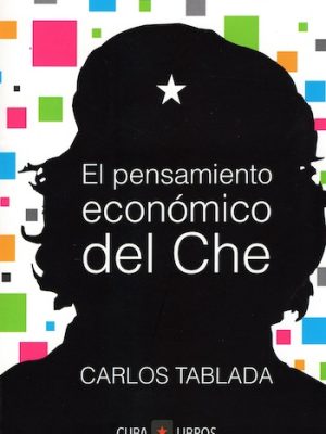 El pensamiento económico del Che