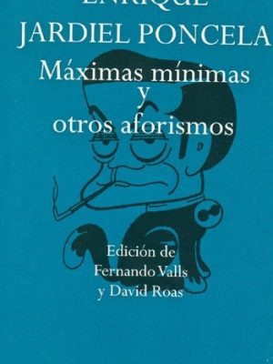 Máximas, mínimas y otros aforismos