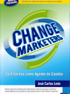 Change marketers. La empresa como agente de cambio