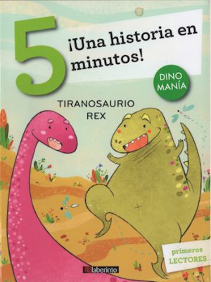 ¡Una historia en 5 minutos! Tiranosaurio rex