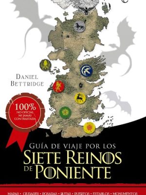 Guía de viaje por los siete reinos de Poniente