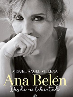 Ana Belén. Desde mi libertad