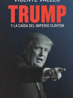 Trump y la caída del imperio Clinton