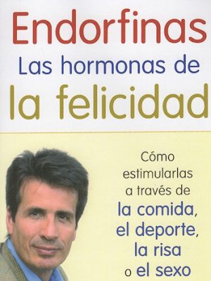 Endorfinas. Las hormonas de la felicidad