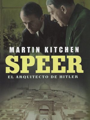 Speer. El arquitecto de Hitler