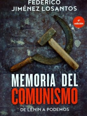 Memoria del comunismo. De Lenin a Podemos