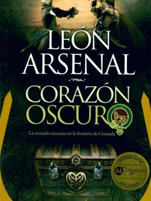 Corazón oscuro. La cruzada escocesa en la frontera de Granada