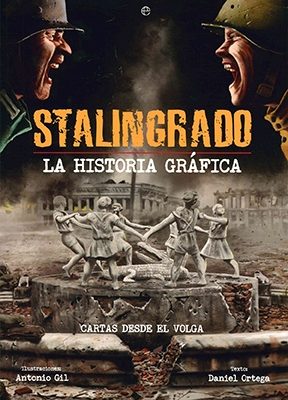 Stalingrado. La historia gráfica