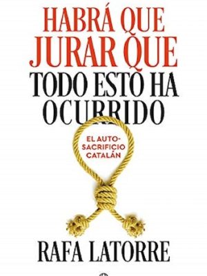 Habrá que jurar que todo esto ha ocurrido