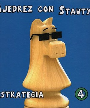 Ajedrez con Stauty. Estrategia 4