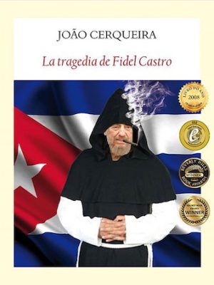 La tragedia de Fidel Castro