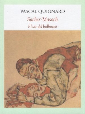 Sacher-Masoch. El ser del balbuceo