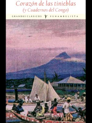 Corazón de las tinieblas (Y Cuadernos Del Congo)