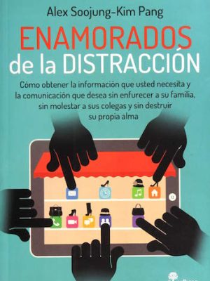 Enamorados de la distracción