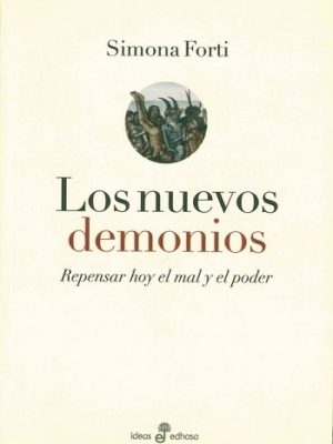 Los nuevos demonios. Repensar hoy el mal y el poder