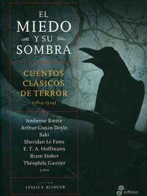 El miedo y su sombra. Cuentos clásicos de terror (1814-1914)