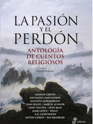 La pasión y el perdón. Antología de cuentos religiosos
