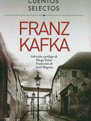 Cuentos selectos, Franz Kafka