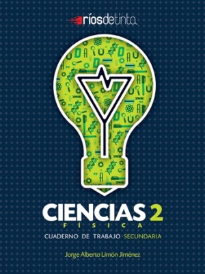 Ciencias 2. Física. Cuaderno de trabajo