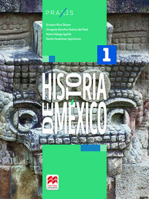 PRAXIS Historia de México 1 (3er sem)