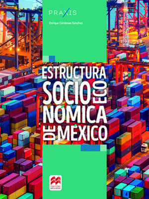 PRAXIS Estructura socioeconómica de México (5o sem)