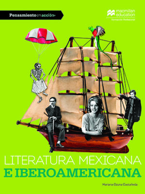 Pensamiento en acción. Literatura Mexicana e Iberoamericana  (6o año)