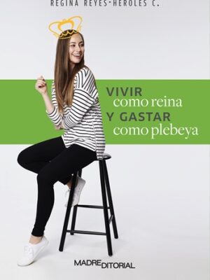 Vivir como reina y gastar como plebeya